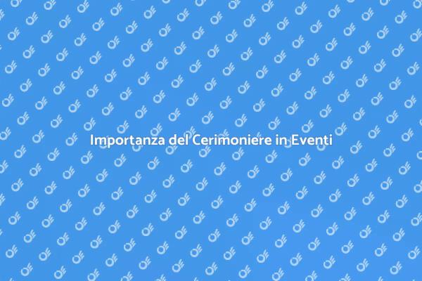 Cerimoniere: Chiave per il Tuo Evento