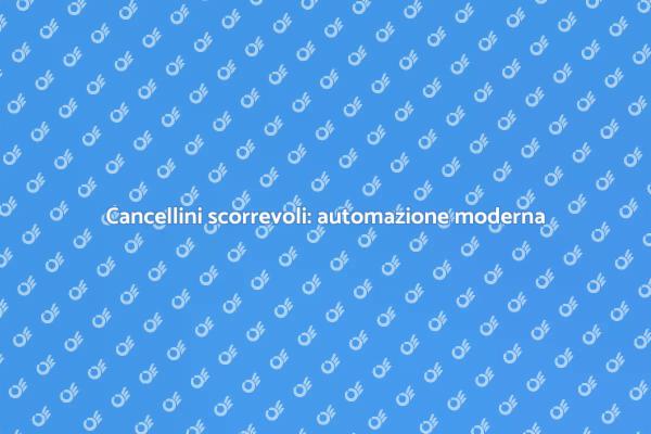 Cancellini scorrevoli: eleganza automatizzata