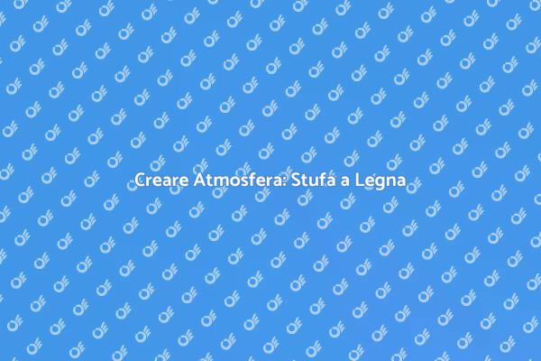 Guida all'Installazione della Stufa a Legna