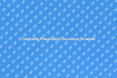 Verifica Pressione Pneumatici Sicurezza