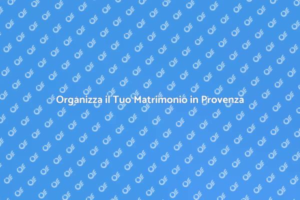 Matrimonio Incantevole in Provenza