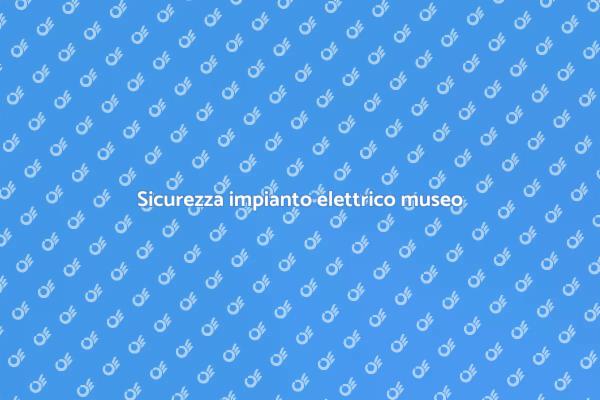 L'importanza della verifica elettrica