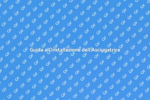 Installare un'Asciugatrice Facile