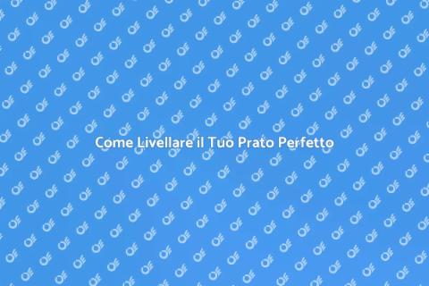 Livellamento del Prato: Guida Pratica