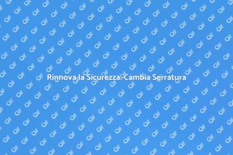 Sostituire la Serratura di una Porta