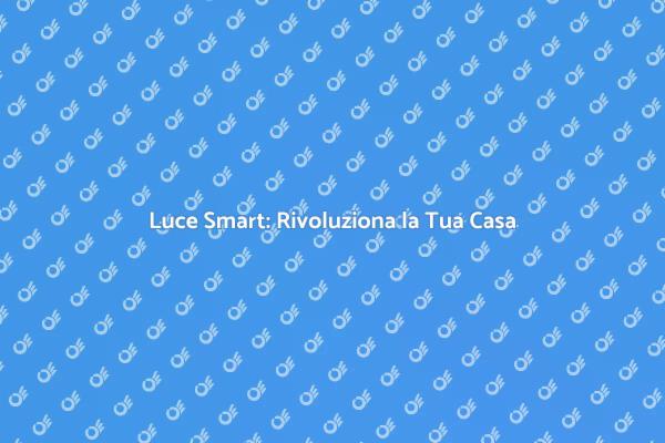 Innovazione nell'Illuminazione Domestica
