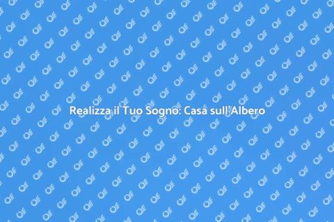 Costruire una Casa sull'Albero