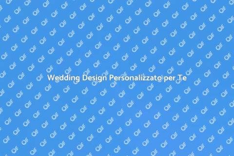 Pacchetto Wedding Design Su Misura