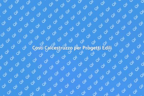 Prezzi Calcestruzzo per Cantieri