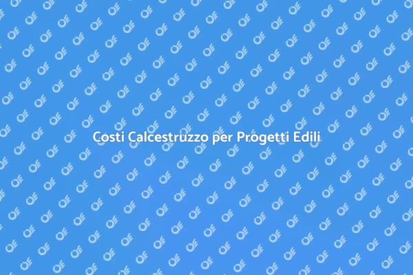 Costi del Calcestruzzo per Cantieri