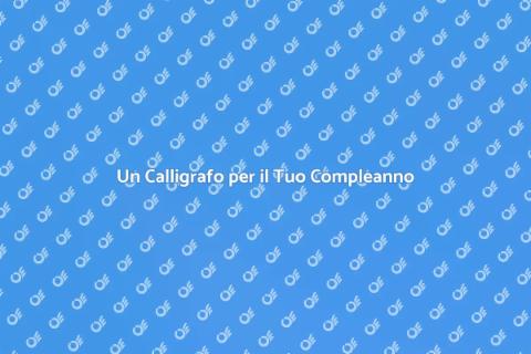 Calligrafia per Compleanni Speciali