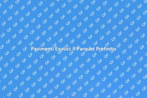 Parquet Prefinito in Essenza Esotica