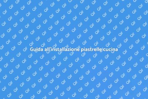 Installare piastrelle in cucina