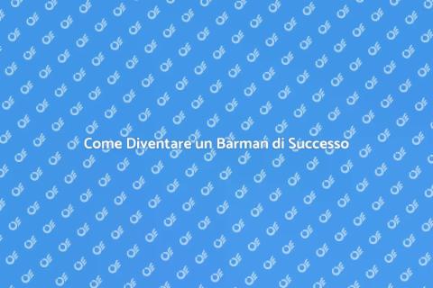 Diventare Barman: Guida alla Formazione