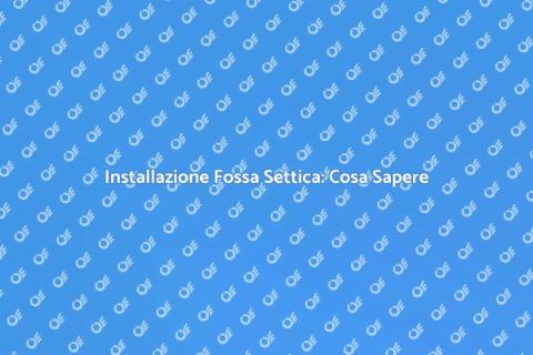 Fossa Settica: Guida per Proprietari