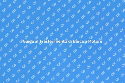 Trasferire una Barca a Motore
