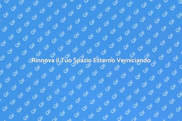 Trasforma il Tuo Esterno con la Verniciatura