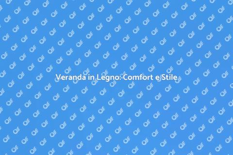 Costruire una Veranda in Legno