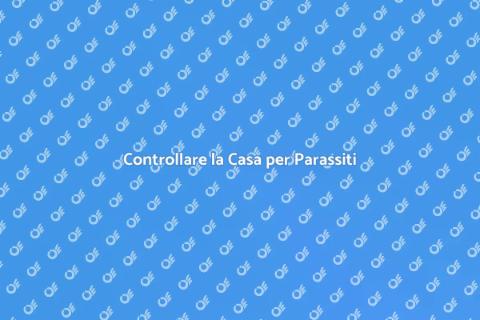 Valutare la Casa per Parassiti