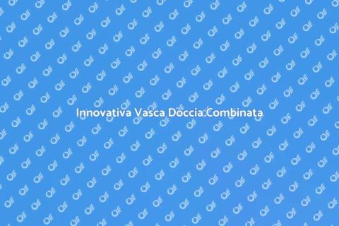 Vasca Doccia Combinata Moderna