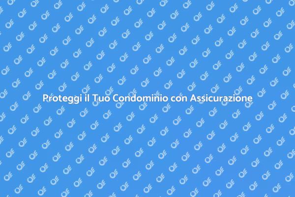 Sicurezza per il Tuo Condominio: Assicurati!