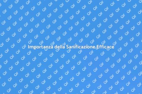 Sanificazione Efficace: Pulizia Profonda