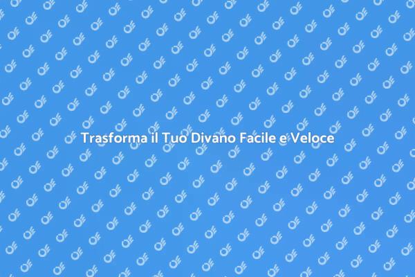 Rinnova il Tuo Divano in Pochi Passi