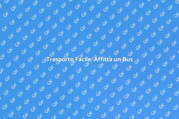 Affitta un Bus per i Tuoi Eventi