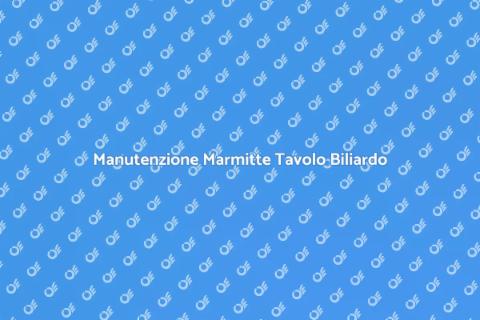Riparazione Marmitte Tavolo da Biliardo