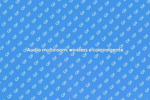 Estensione wireless audio multiroom