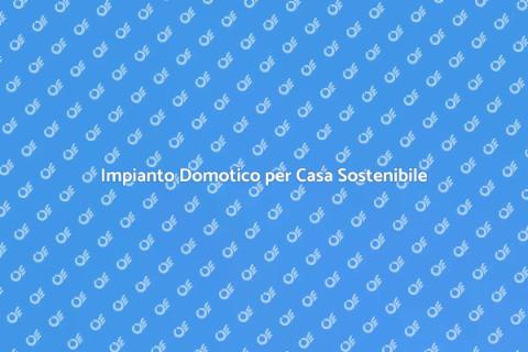 Domotica: Gestione Energetica Sostenibile