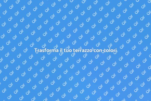 Rendi unico il tuo terrazzo con colori