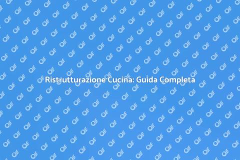 Ristrutturare la Cucina: Idee e Suggerimenti
