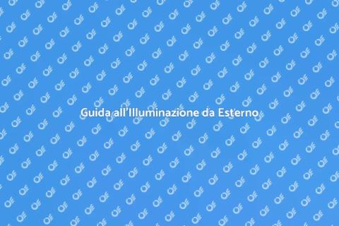 Illuminazione Esterni: Guida Pratica
