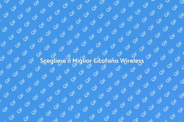 Citofono Wireless: Comfort e Sicurezza