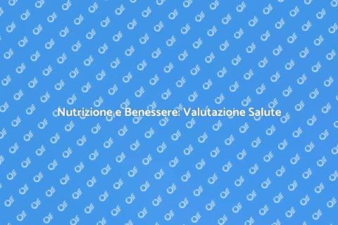 Valutazione Salute Alimentare