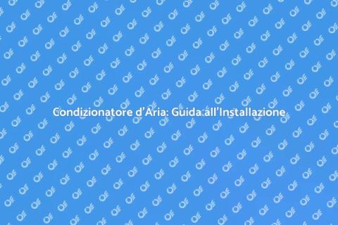 Installare Condizionatore d'Aria Finestre