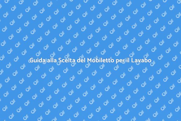 Come Scegliere il Mobiletto per il Lavabo