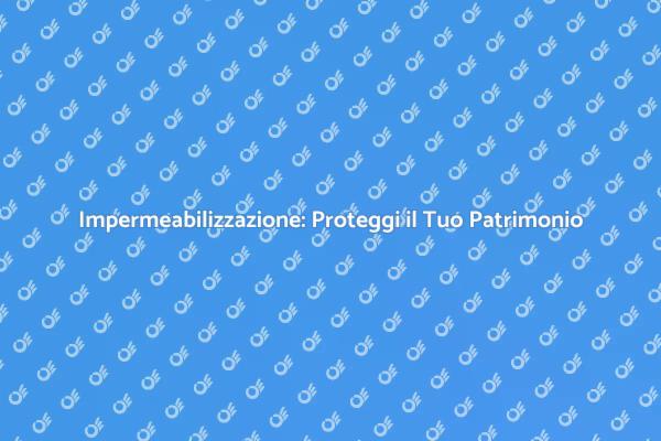 Protezione Impermeabile per Edifici Storici