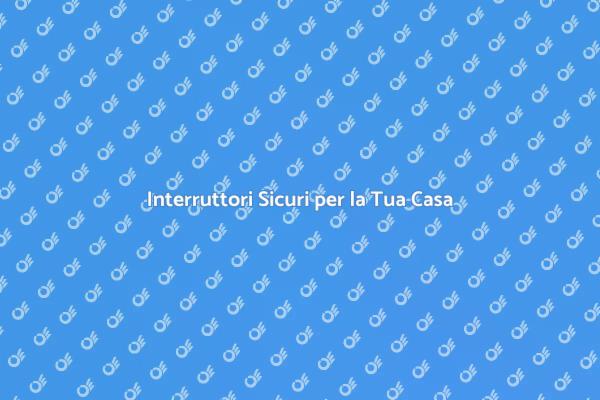Protezione da Sovratemperature negli Interruttori