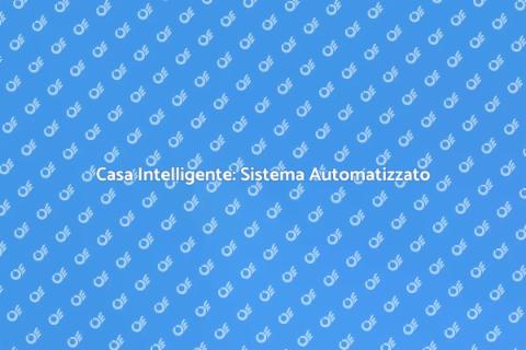 Sistema Automatizzato per la Casa