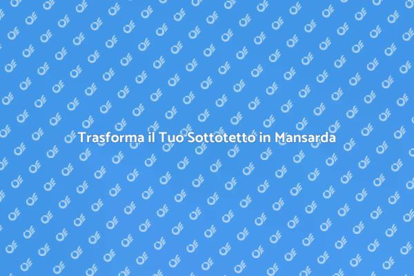 Ristrutturazione Sottotetto: Guida Pratica