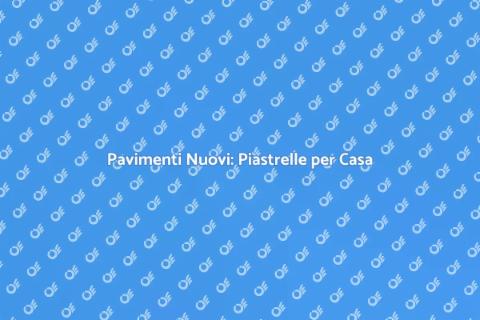 Rifacimento Pavimento con Piastrelle