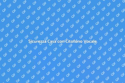 Controllo Citofono con Riconoscimento Vocale