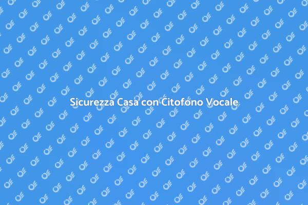 Riconoscimento Vocale per Citofoni