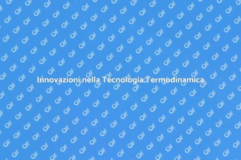 Tecnologia Termodinamica Sostenibile
