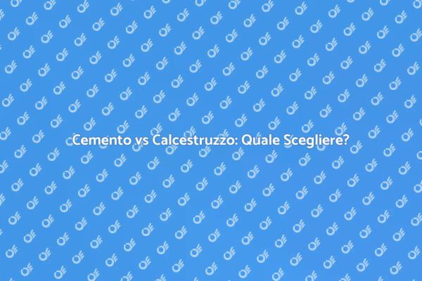 Cemento o Calcestruzzo: Fai la Scelta Giusta