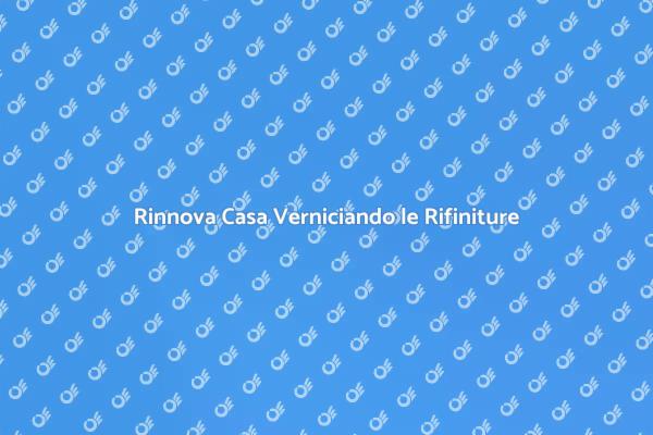 Verniciatura delle Rifiniture: Guida Pratica