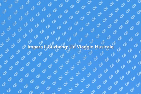 Immergiti nell'Arte del Guzheng