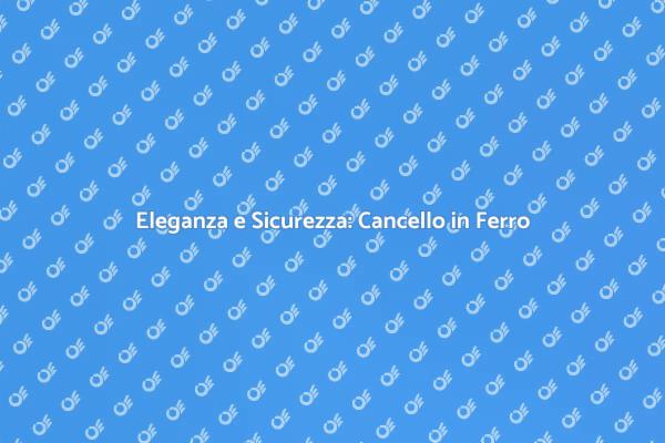 Valorizza la tua casa con un cancello in ferro